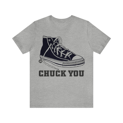 Chuck You Unisex Tee