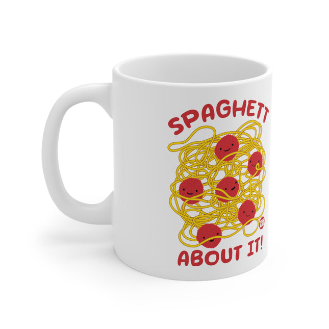 Spaghett About It Ceramic Mug