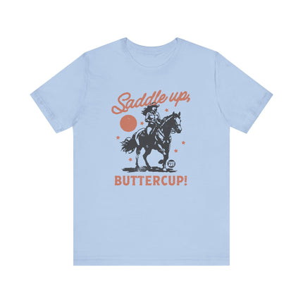 Saddle Up Buttercup Cowgirl Tee, Funny Cowgirl Rodeo Tshirt