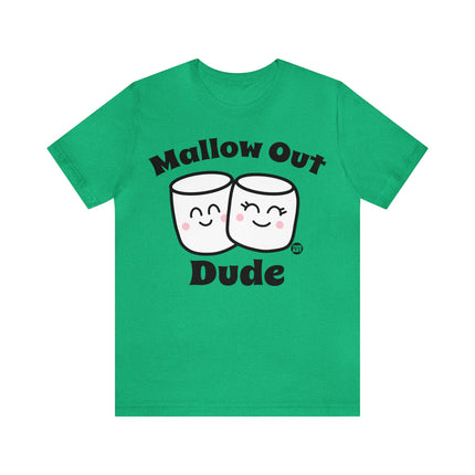 Mallow Out Dude Unisex Short Sleeve Tee