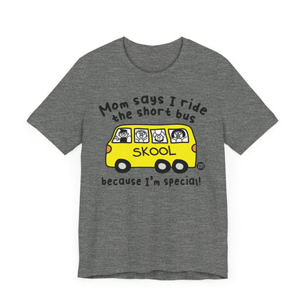 Funny "SHORT BUS" Tee Shirt