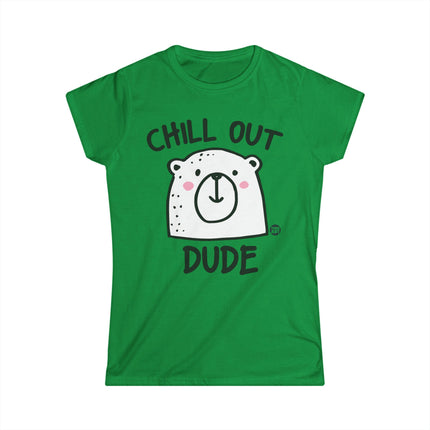 Chill Out Dude Women's Softstyle Tee