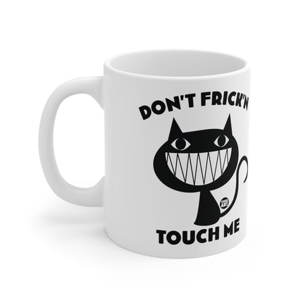 dont touch me cat Ceramic Mug