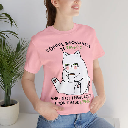 Coffee Backwards Eeffoc Unisex Tee