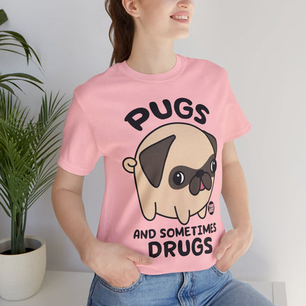 Pugs and Sometimes Drugs Unisex Short Sleeve Tee