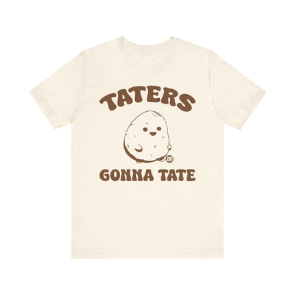 Taters Gonna Tate Tee