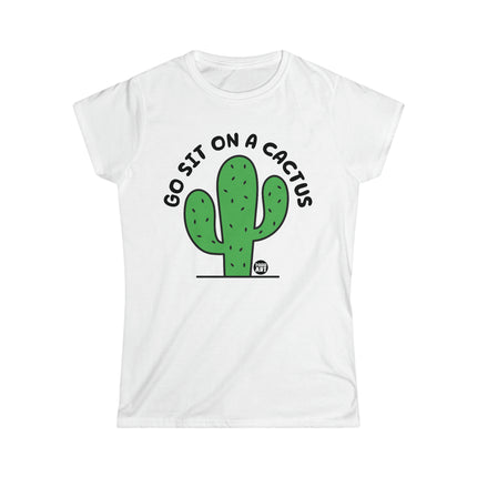 Go Sit On A Cactus Women's Softstyle Tee