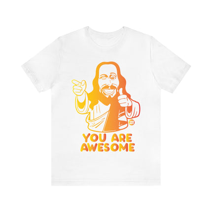 You Are Awesome Jesus Unisex Short Sleeve Tee