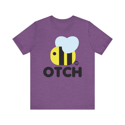 Bee Otch Tshirt