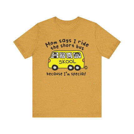 Funny "SHORT BUS" Tee Shirt