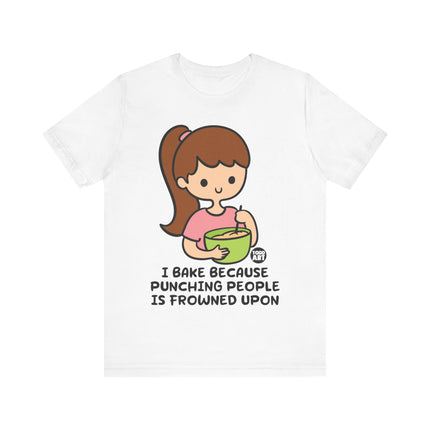 I Bake Because Punching Frowned Upon Unisex Short Sleeve Tee