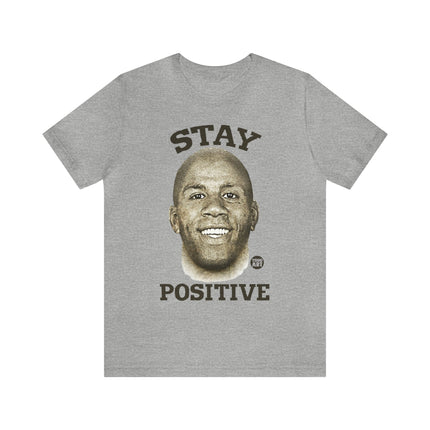 Stay Positive Unisex Short Sleeve Tee