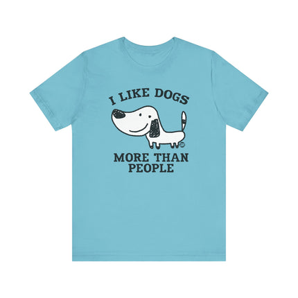 I Like Dogs More Than People Tee, Cute Dog Lover Tshirt