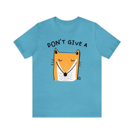 Don't Give A Fox Unisex Tee