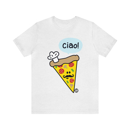 Ciao Pizza Unisex Tee