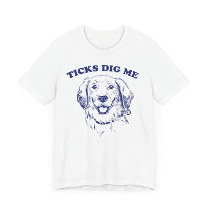 Funny "TICKS DIG ME" Tee Shirt