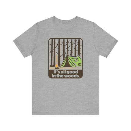 It's All Good In The Woods Tee