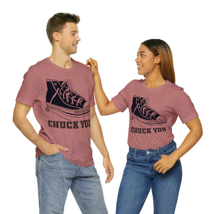 Chuck You Unisex Tee