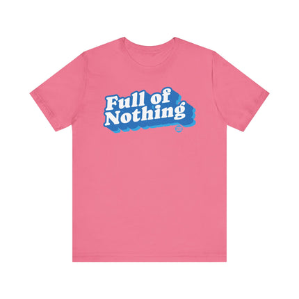 Full of Nothing Tee