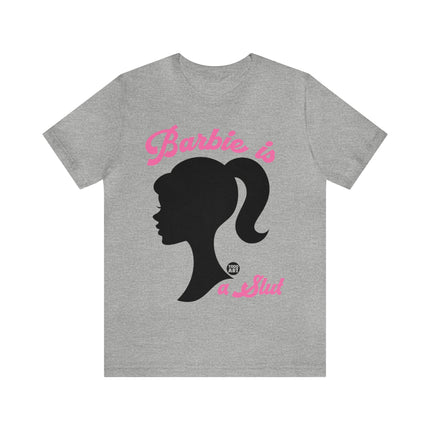 Barbie Is A Slut Silhouette Unisex Tee