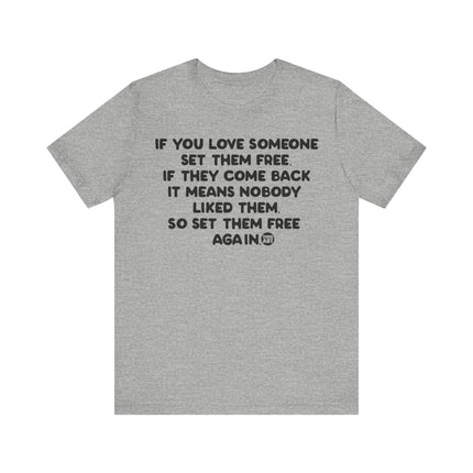 If You Love Someone Set Them Free Tshirt