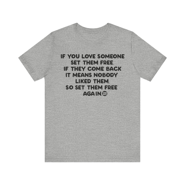 If You Love Someone Set Them Free Tshirt