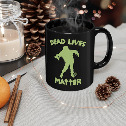 Dead Lives Matter Mug