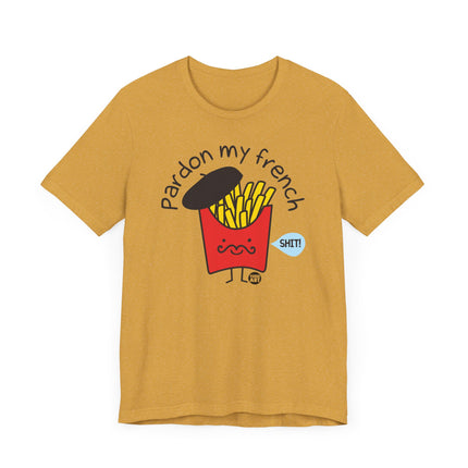 Cute "PARDON MY FRENCH" Tee Shirt