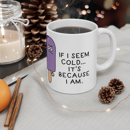 Seem Cold Popsicle Ceramic Mug