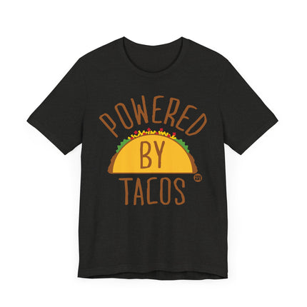 Funny "POWERED BY TACOS" Tee Shirt