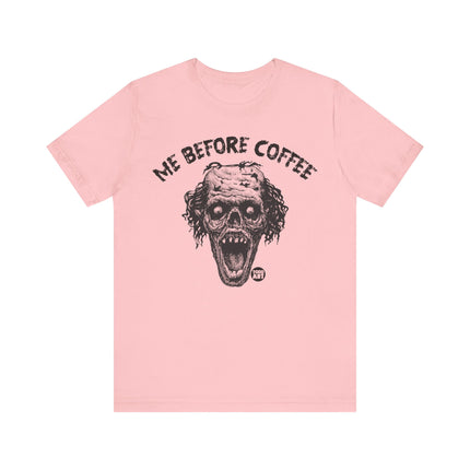 Me Before Coffee Zombie Tshirt