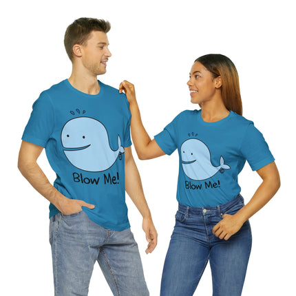 Blow Me Whale Unisex Tee
