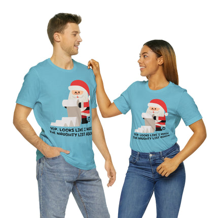 Made Naughty List Again Santa Xmas Unisex Tee