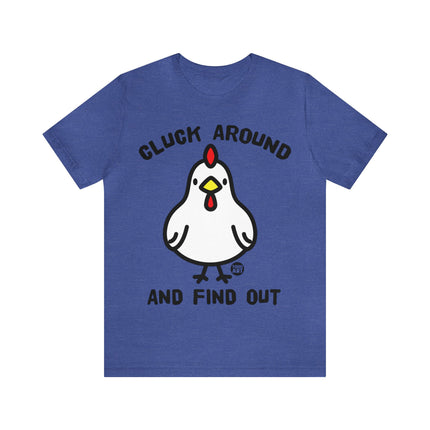 Cluck Around and Find Out Unisex Short Sleeve Tee