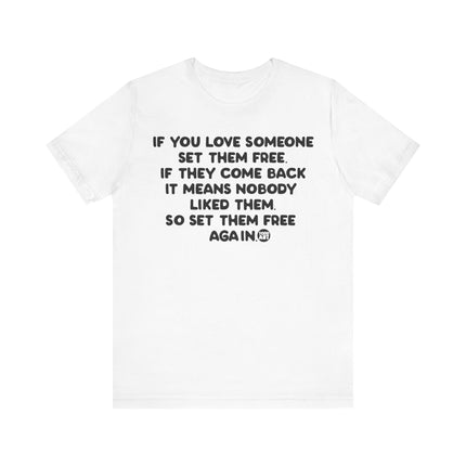 If You Love Someone Set Them Free Tshirt