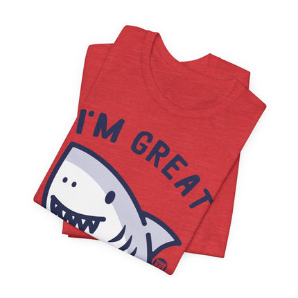 I'm Great Shark Tshirt