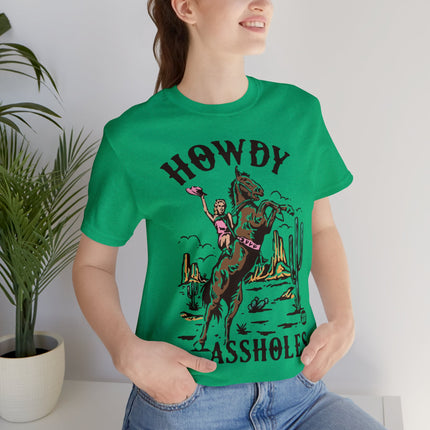 Howdy Assholes Unisex Short Sleeve Tee