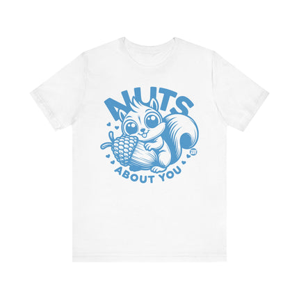 Cute "NUTS ABOUT YOU" SQUIRREL Tee Shirt