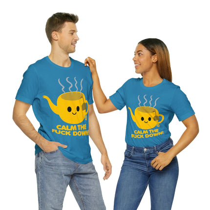 Calm The Fuck Down Tea Unisex Tee