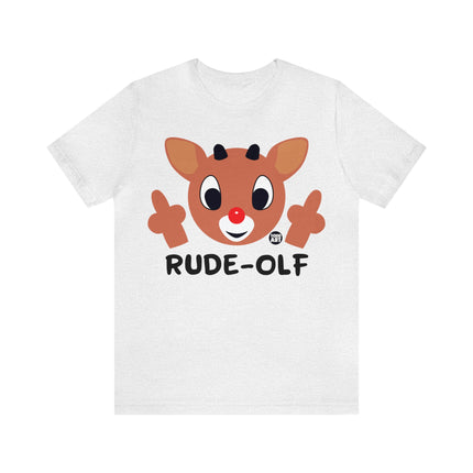 Rude Olf Rudolf Unisex Tee