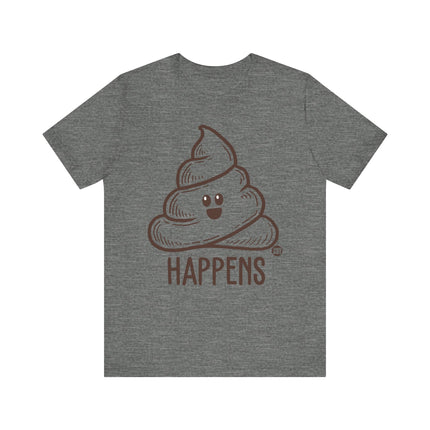 Funny "HAPPENS" Poop Tee Shirt