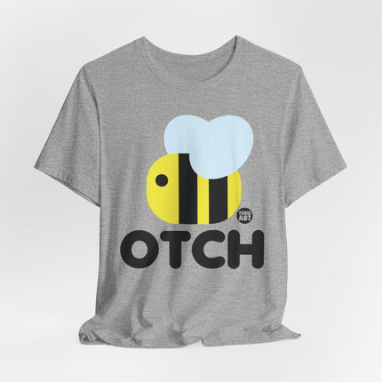 Bee Otch Tshirt