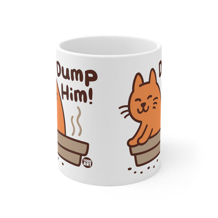 dump him cat Ceramic Mug