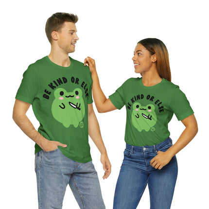 Be Kind Or Else Frog Unisex Tee