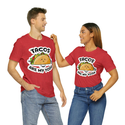 Tacos Are My Yoga Unisex Short Sleeve Tee