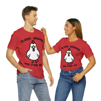 Cluck Around and Find Out Unisex Short Sleeve Tee