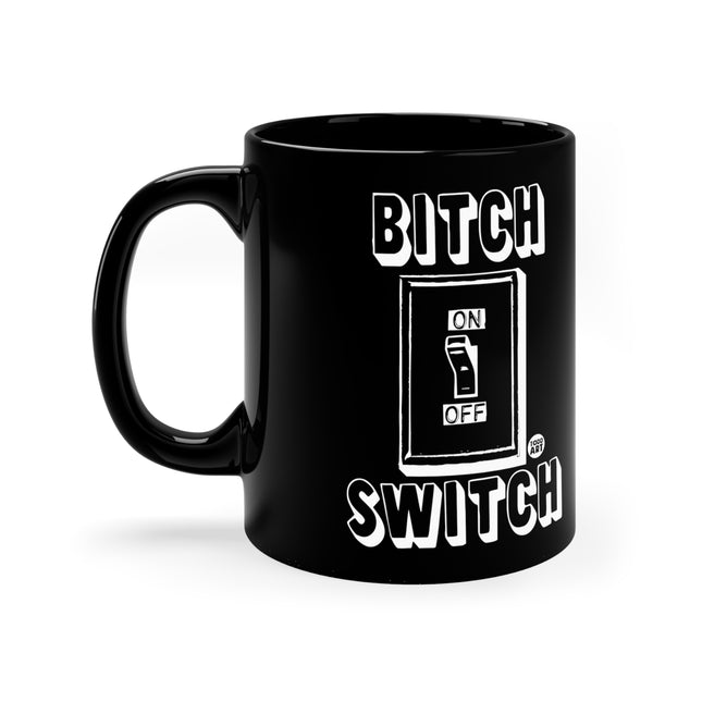 Bitch Switch Mug