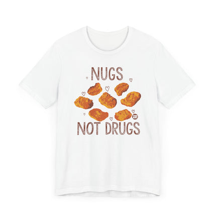 Funny "NUGS NOT DRUGS" Tee Shirt