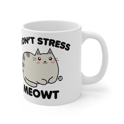 dont stress meowt cat Ceramic Mug