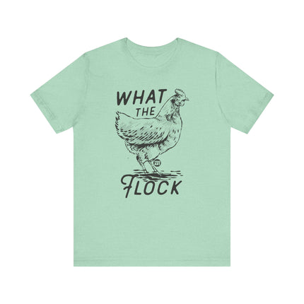 What the Flock Tshirt